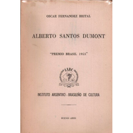 Alberto Santos Dumont " Premio Brasil 1953 " ( Dédicacé )