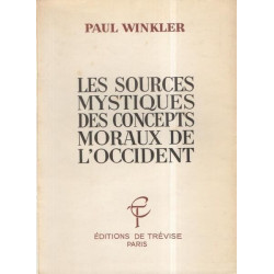 Les sources mystiques des concepts moraux de l'occident