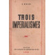 Trois impérialismes