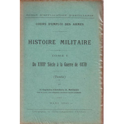 Cours d'emploi des armes. Histoire militaire. tome 1 du XVIIIe...