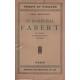 Le Maréchal Fabert. Le soldat. Le réformateur. L'homme