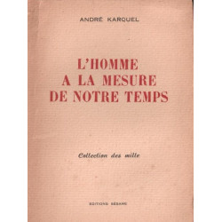 L'homme à la mesure de notre temps