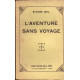 L'aventure sans voyage