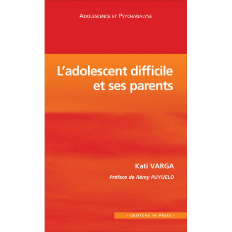 L'adolescent difficile et ses parents