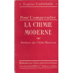 Pour comprendre la chimie moderne