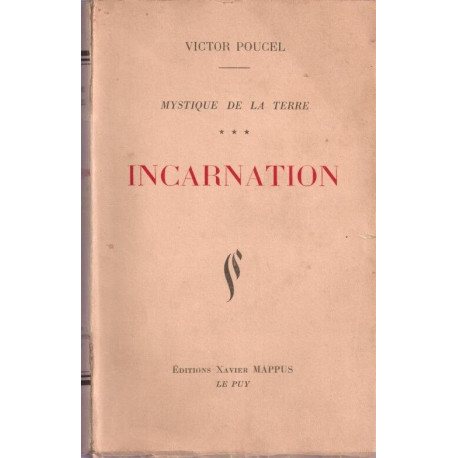 Mystique de la terre. 3. Incarnation