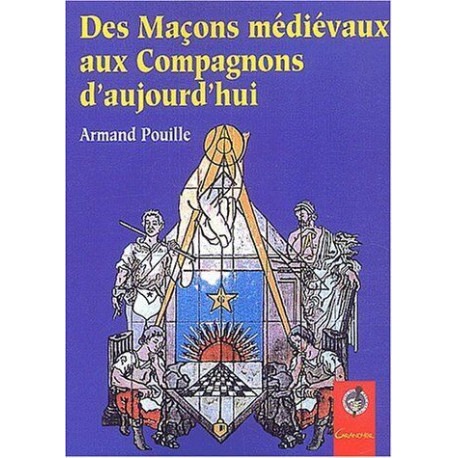 Des maçons médiévaux aux compagnons d'aujourd'hui