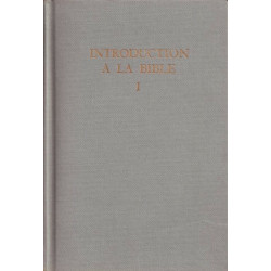 Introduction à la Bible- Tome I: Introduction générale ancien...