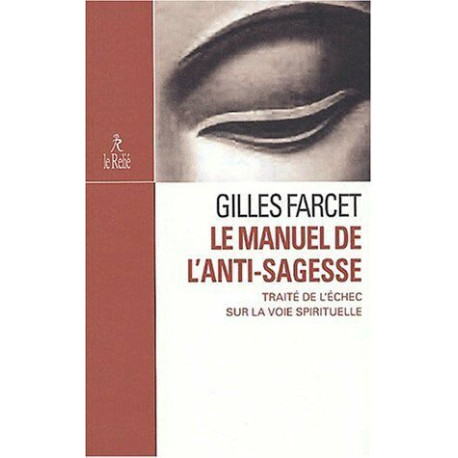 Le manuel de l'anti-sagesse