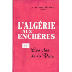 L'algérie Aux Enchères Ou Les Clés De La Paix