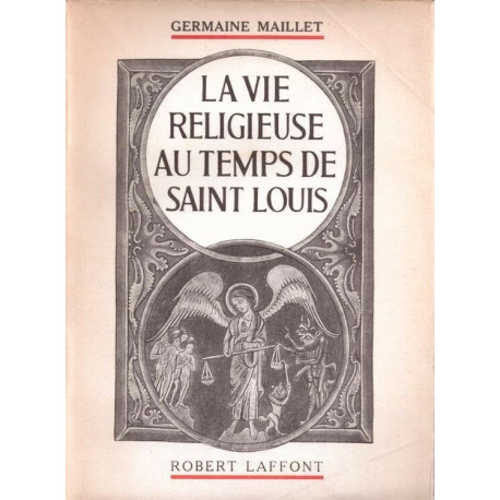 La vie religieuse au temps de Saint-Louis