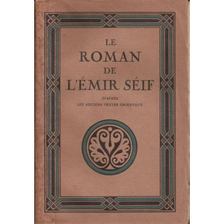 Le roman de Séif d'après les anciens textes orientaux