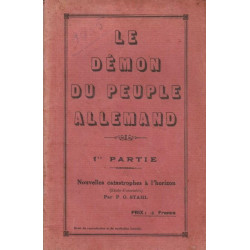 Le démon du peuple allemand. 1ère partie Nouvelles catastrophes à...