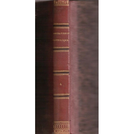 Cours de controverse catholique tome 4