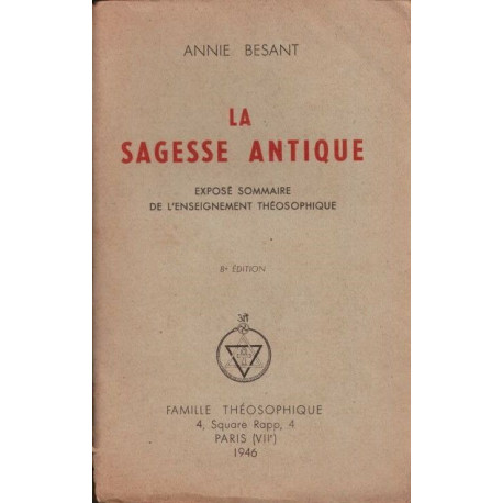 La sagesse antique - exposé sommaire de l'enseignement théosophique