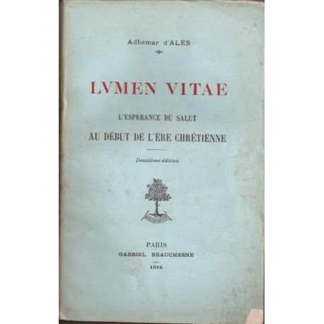 Lumen Vitae. l'espèrance du Salut au début de l'ère chrétienne