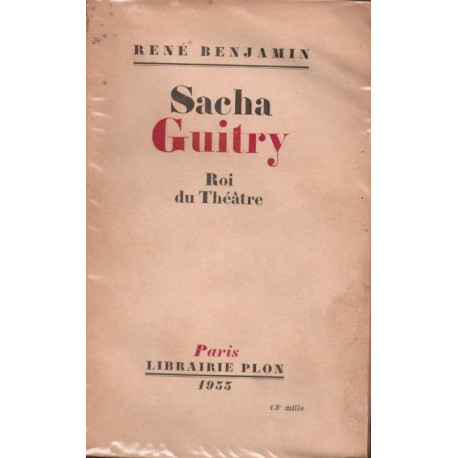 Sacha Guitry roi du théâtre