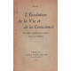 L'évolution de la vie et de la conscience du règne minéral aux...