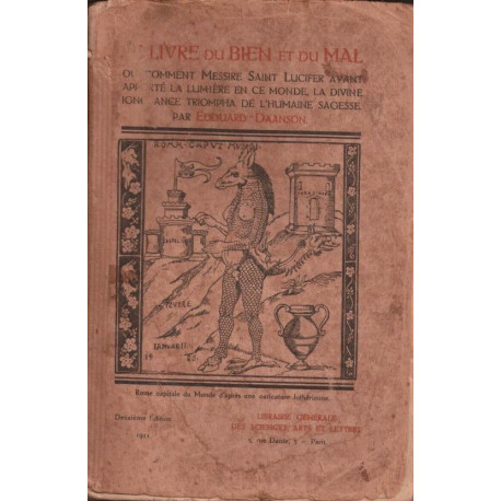 Le Livre du Bien et du Mal Ou comment Messire Saint Lucifer ayant...