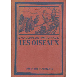 Encyclopédie par l'image - les oiseaux