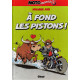 À fond les pistons