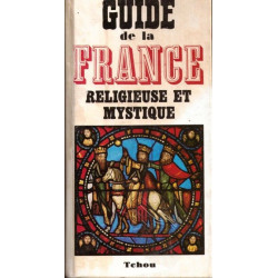 Guide de la France religieuse et mystique