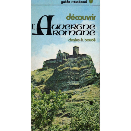 Decouvrir l Auvergne romane