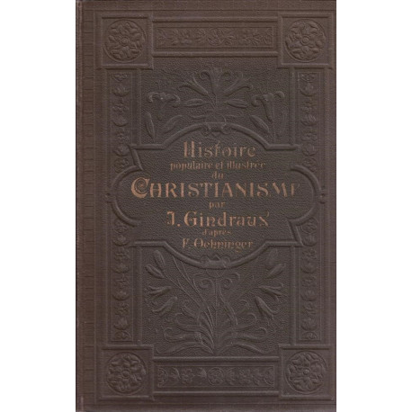 Histoire populaire et illustré du Christianisme. D'après F. Oehninger