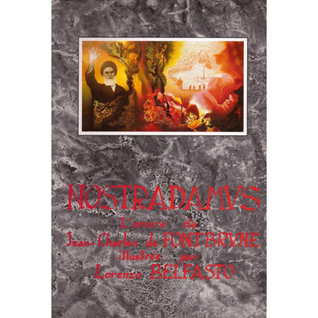 Nostradamus - L'oeuvre de Jean-Charles de Fontbrune illustrée par...