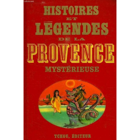Histoires Et Legendes De La Provence Mysterieuse