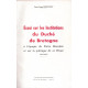 Essai sur les institutions du duché de Bretagne à l'époque de...