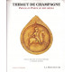 Thibaut de Champagne prince et poète au XIIIe siècle
