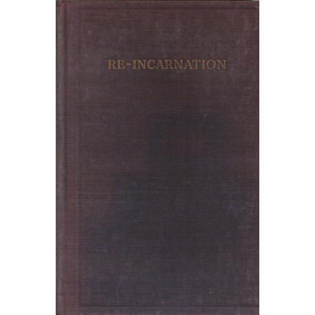 Reincarnation: a study of forgotten truth