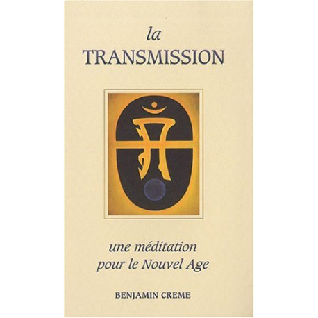 La transmission une méditation pour le nouvel âge