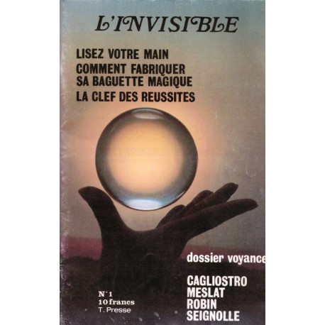 L'invisible ( revue ) n° 1 dossier voyance : Cagliostro Meslat...