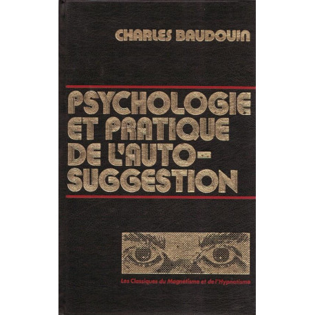 Psychologie et pratique de l'auto-suggestion