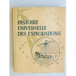 Histoire universelle des explorations. tomes 1 à 4