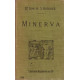 Minerva. Introduction à l'étude des classiques scolaires grecs et...