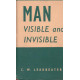 Man visible and invisible