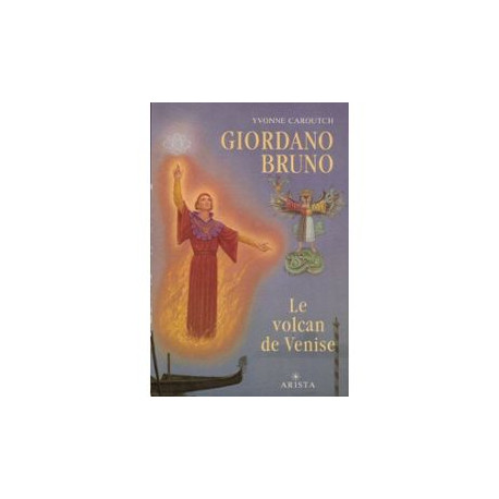 Giordano Bruno. le volcan de Venise ( roman )