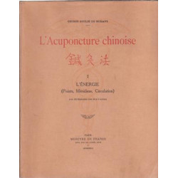 L'acupuncture chinoise. 1 L'énergie ( points méridiens...