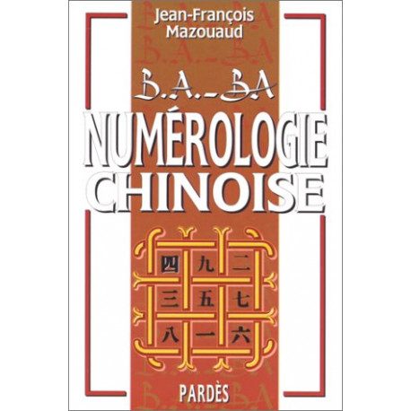 B.A.-BA de la numérologie chinoise