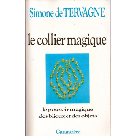 Le Collier Magique- le Pouvoir Magique des Bijoux et des Objets