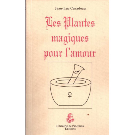 Les plantes magiques pour l'amour