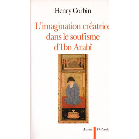 L'imagination créatrice dans le soufisme d'Ibn Arabi