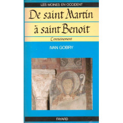 Les moines en Occident. De Saint Martin à Saint Benoit....