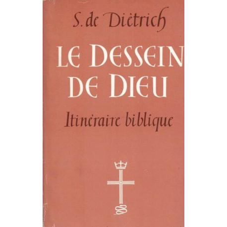 Le dessein de Dieu. itinéraire biblique