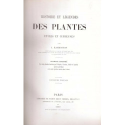 Histoire et légendes des plantes utiles et curieuses