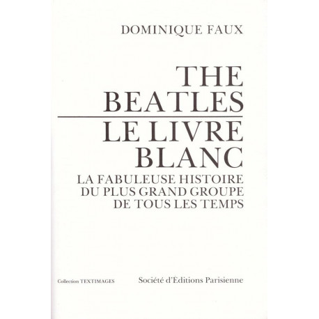 The Beatles. Le livre blanc