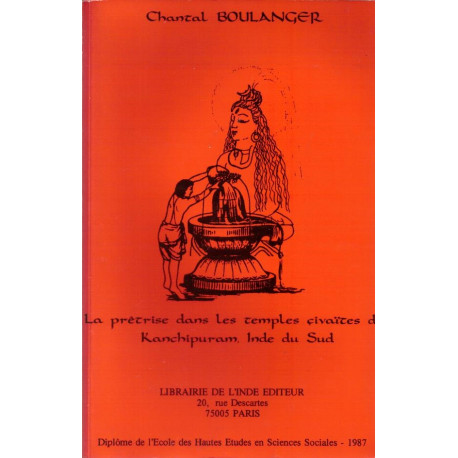 La prêtrise des temples çivaïtes de Kanchipuram: Inde du Sud